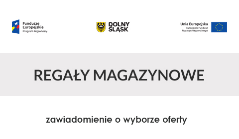 Zawiadomienie o wyborze najkorzystniejszej oferty na dostawę automatycznych regałów magazynowych