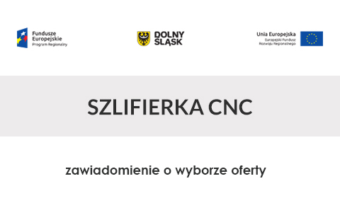 Zawiadomienie o wyborze najkorzystniejszej oferty na dostawę szlifierki CNC