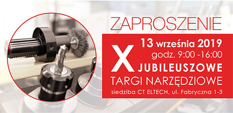 X TARGI NARZĘDZIOWE DLA KLIENTÓW CT ELTECH W ŚWIDNICY