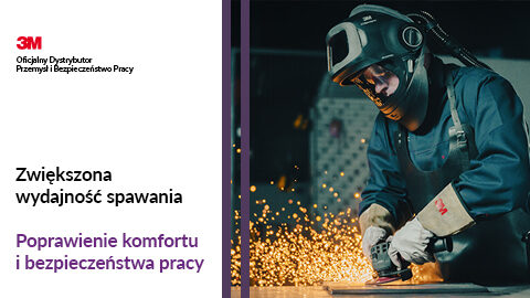 3M – Zwiększona wydajność spawania, większe bezpieczeństwo pracy